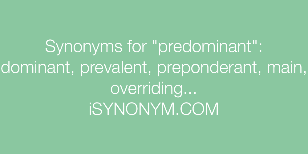 Synonyms predominant