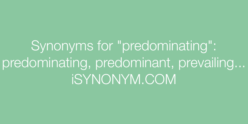 Synonyms predominating