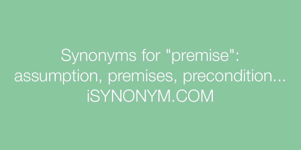 Synonyms premise