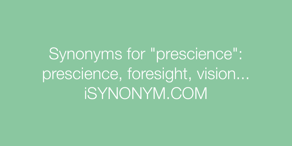 Synonyms prescience