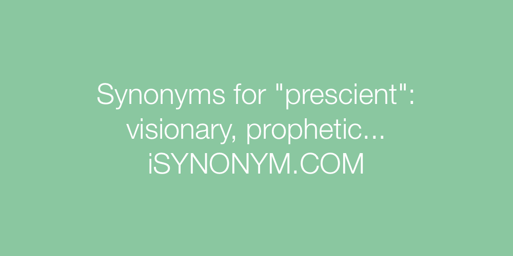 Synonyms prescient