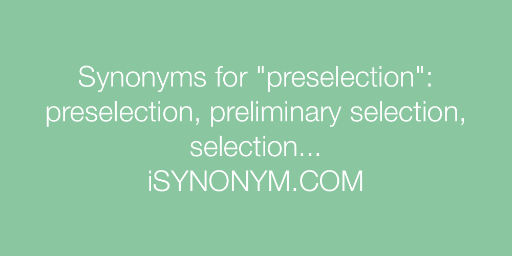 Synonyms preselection