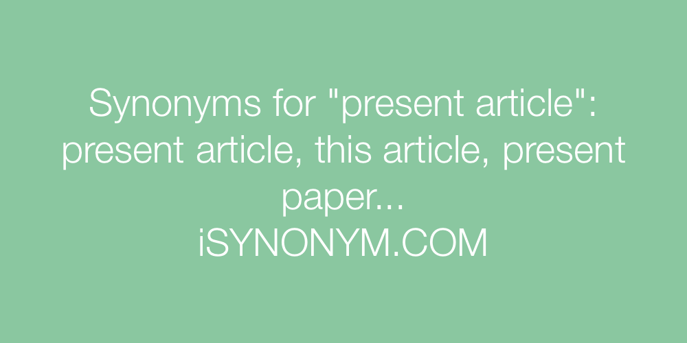 Synonyms present article