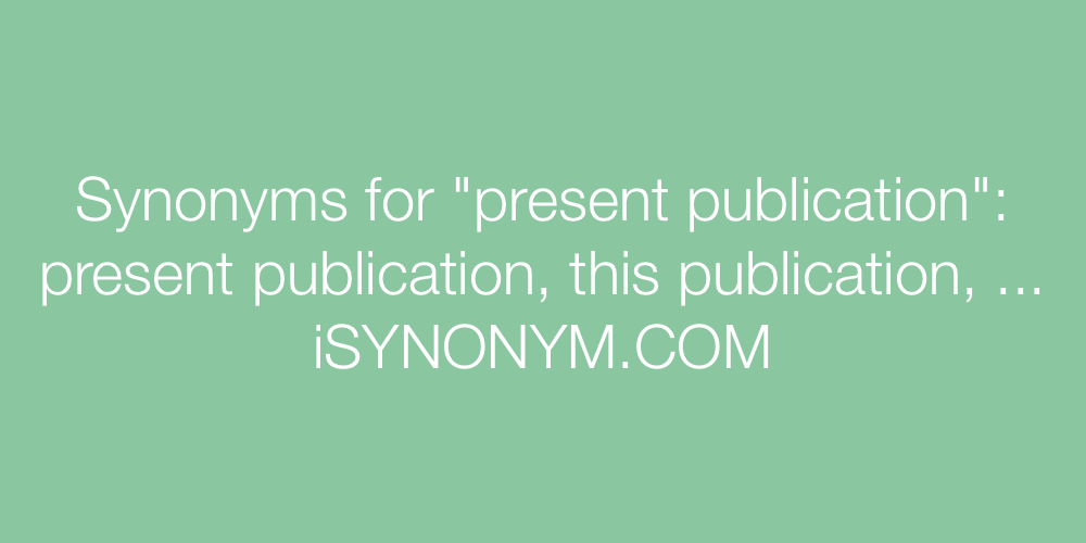 Synonyms present publication