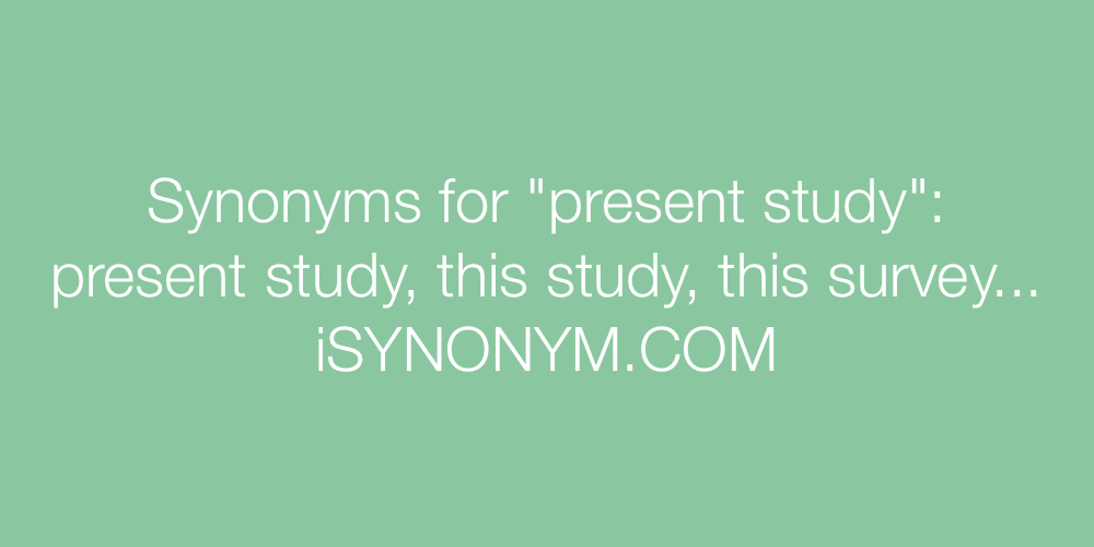 Synonyms present study