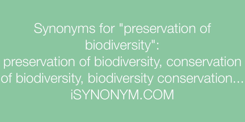 Synonyms preservation of biodiversity