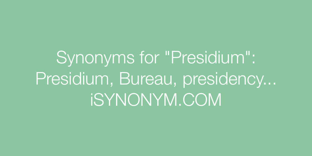 Synonyms Presidium