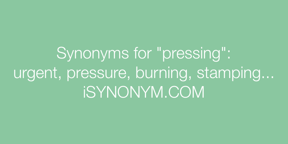 Synonyms pressing