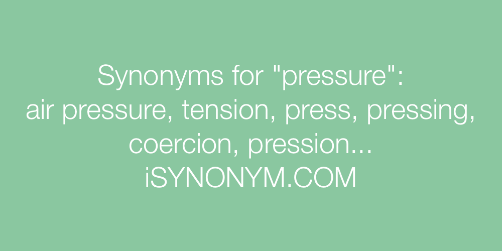 Synonyms pressure