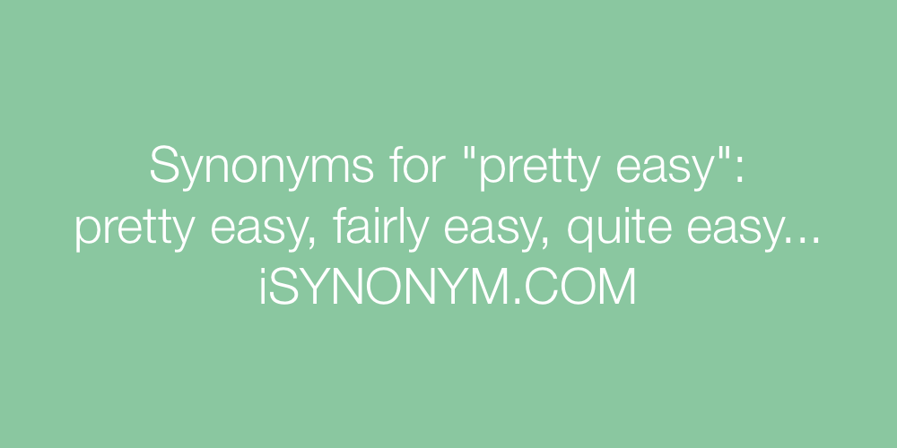 Synonyms pretty easy