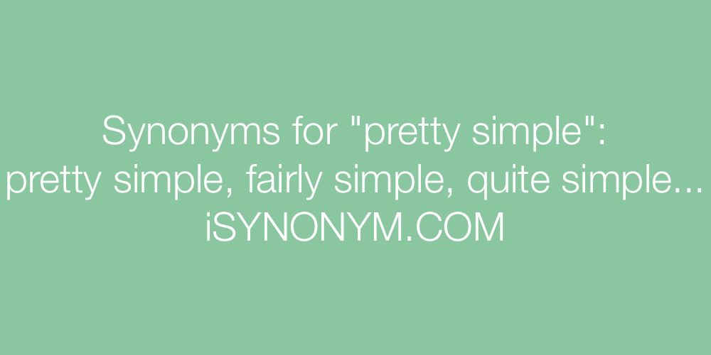 Synonyms pretty simple