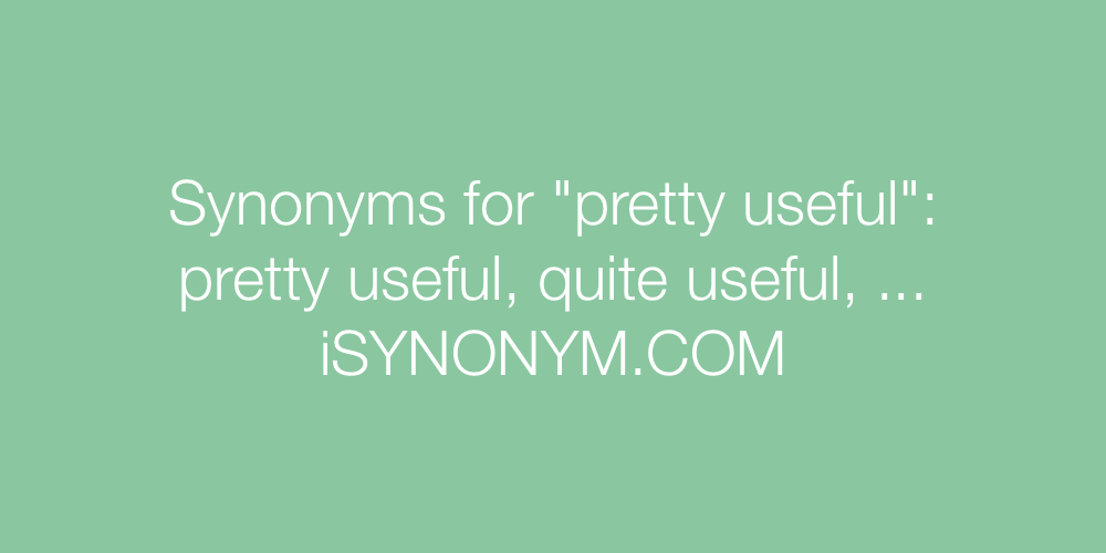 Synonyms pretty useful