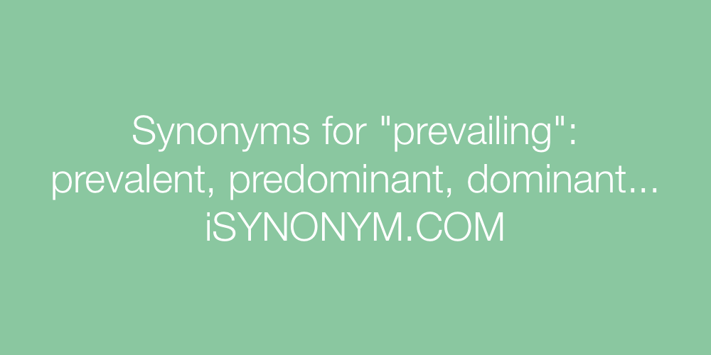 Synonyms prevailing