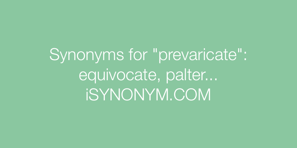Synonyms prevaricate