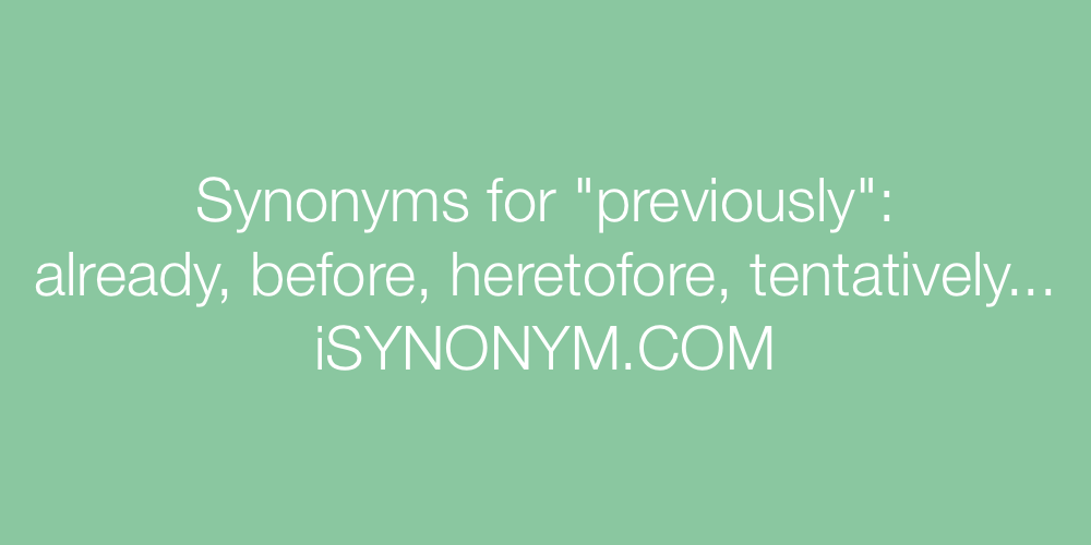 Synonyms previously