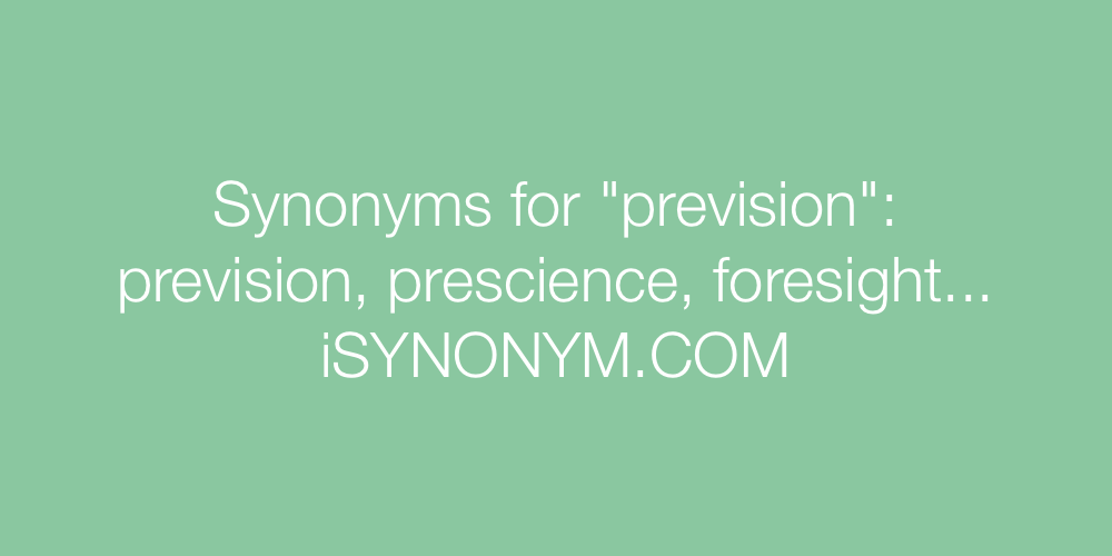 Synonyms prevision