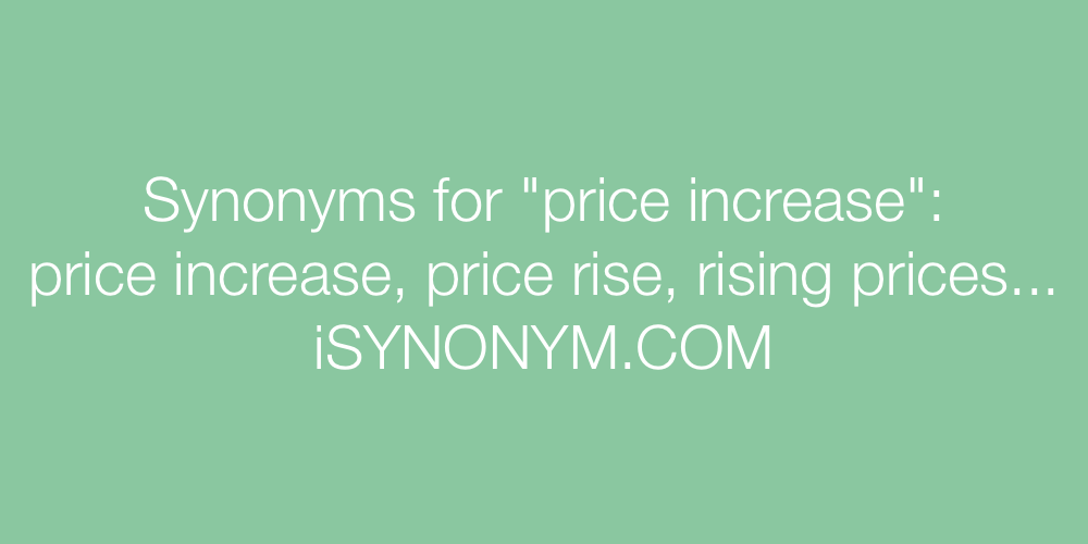 Synonyms price increase