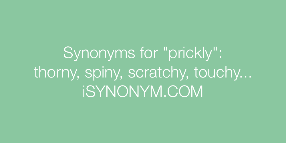 Synonyms prickly
