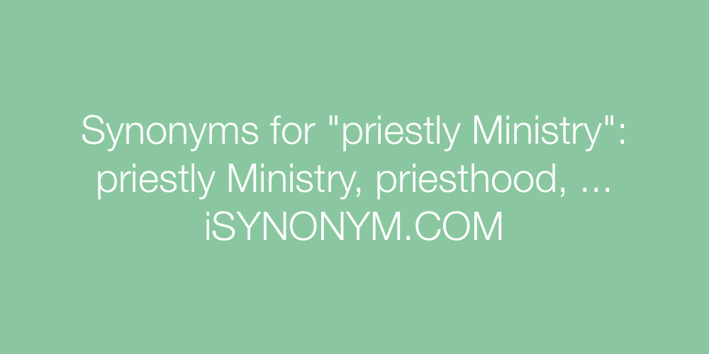 Synonyms priestly Ministry