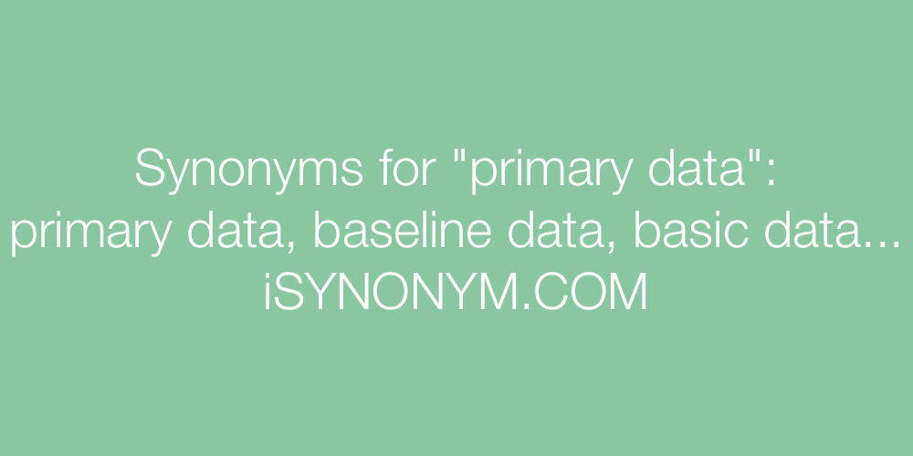 Synonyms primary data