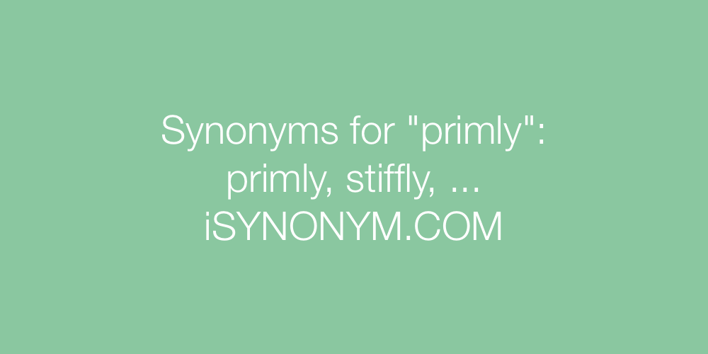 Synonyms primly