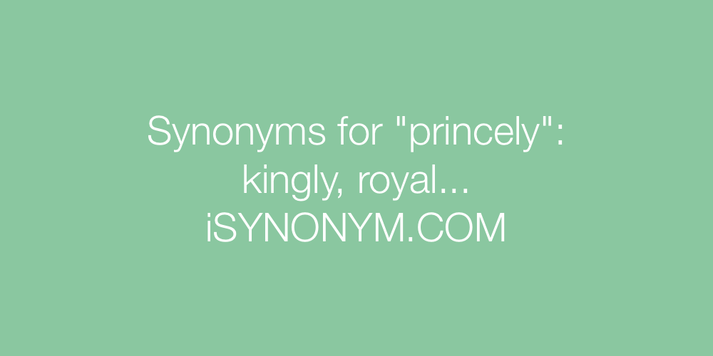 Synonyms princely
