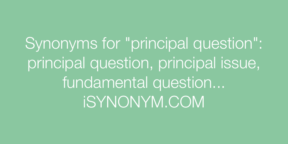 Synonyms principal question