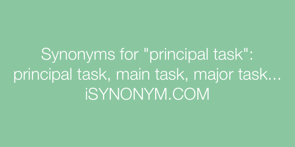 Synonyms principal task