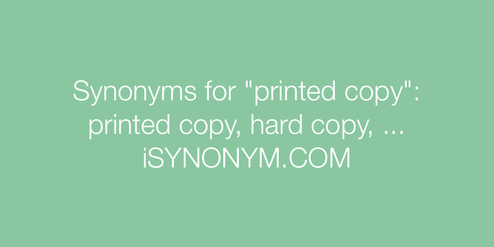Synonyms printed copy