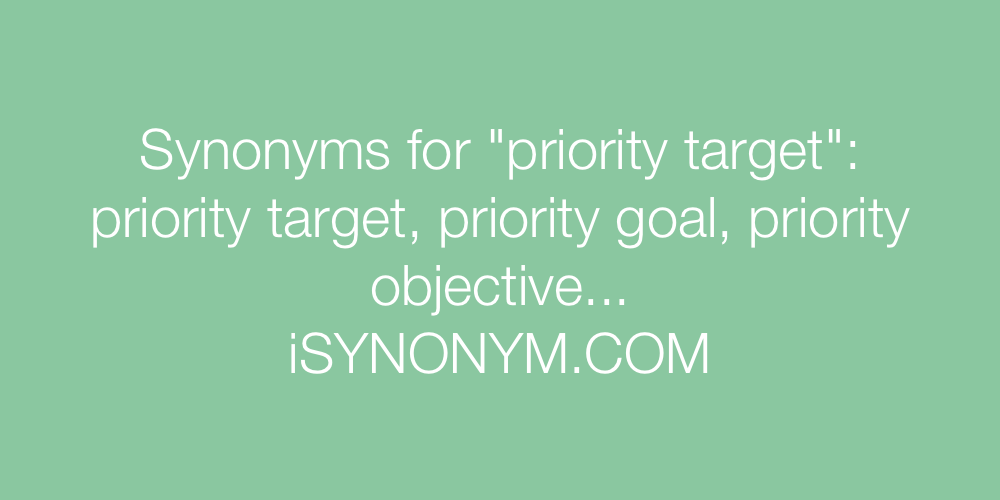 Synonyms priority target