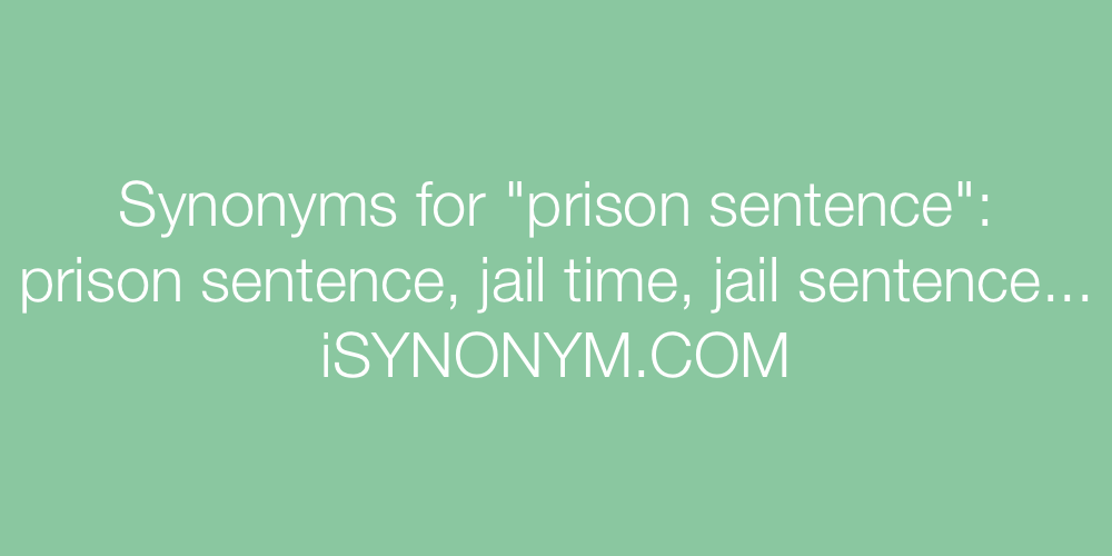 Synonyms prison sentence