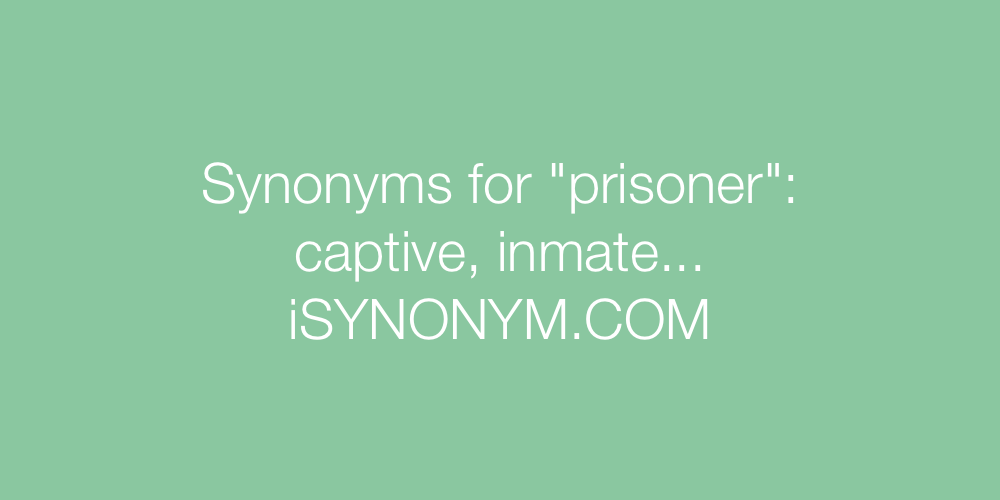 Synonyms prisoner