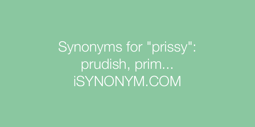 Synonyms prissy