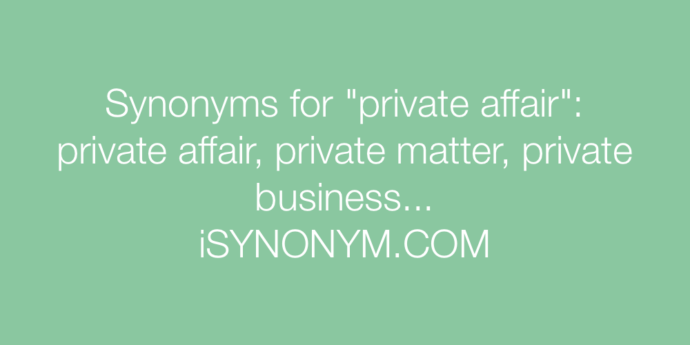 Synonyms private affair