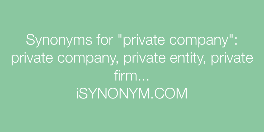 Synonyms private company