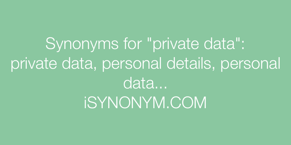 Synonyms private data