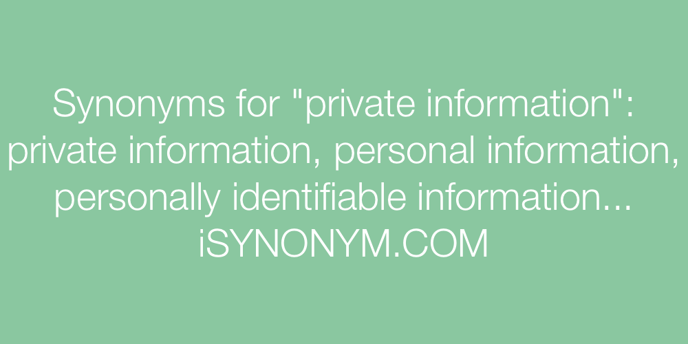 Synonyms private information