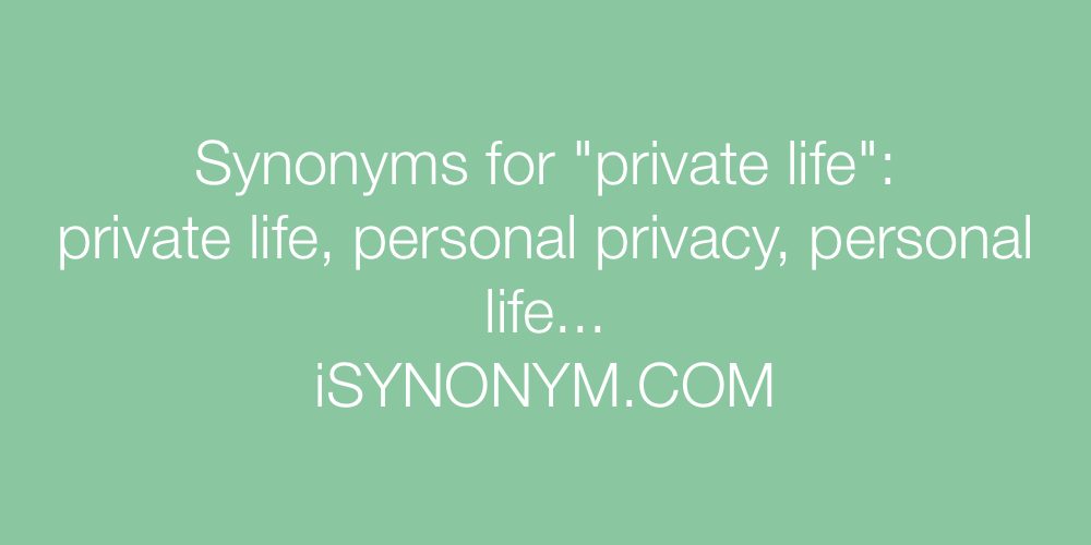 Synonyms private life