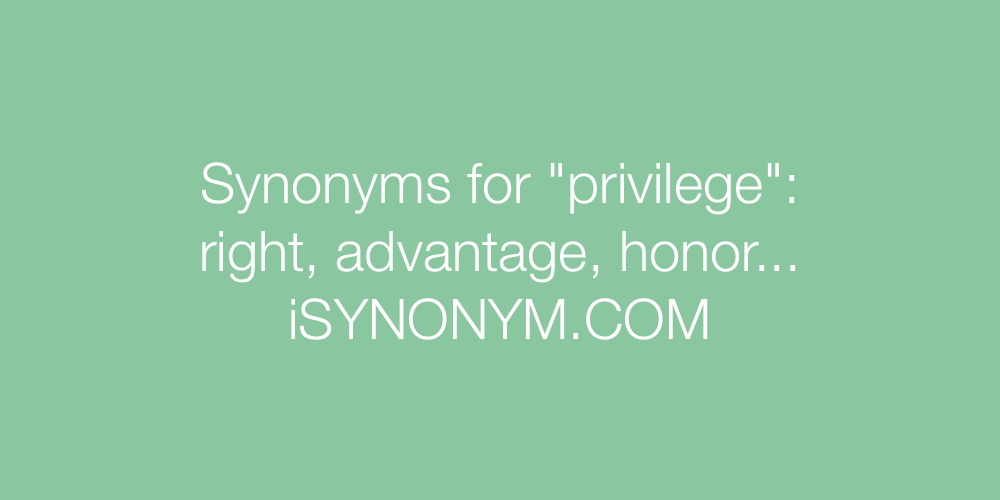 Synonyms privilege