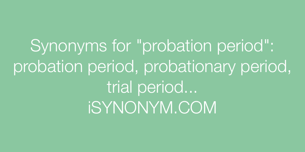 Synonyms probation period