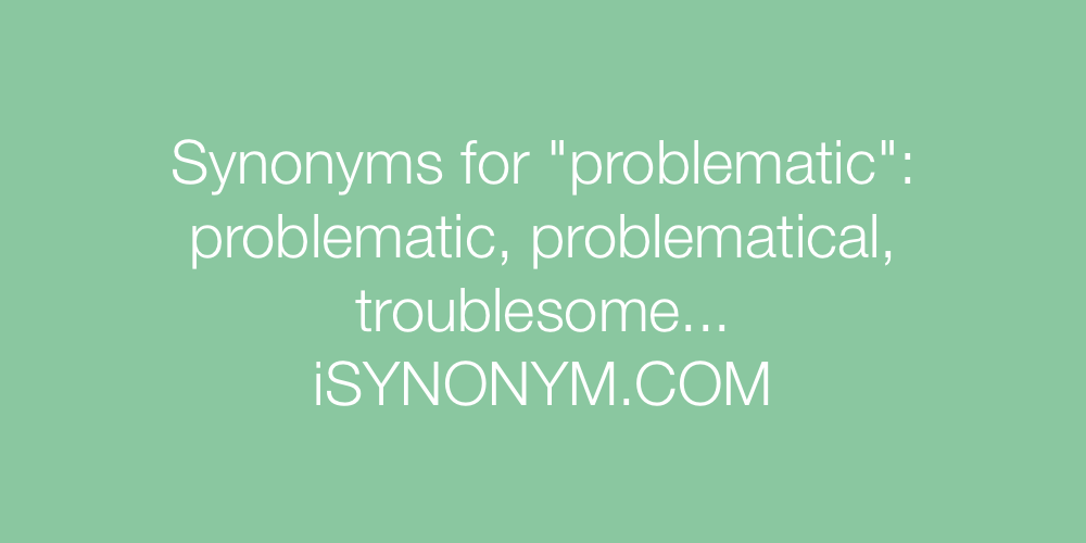 Synonyms problematic