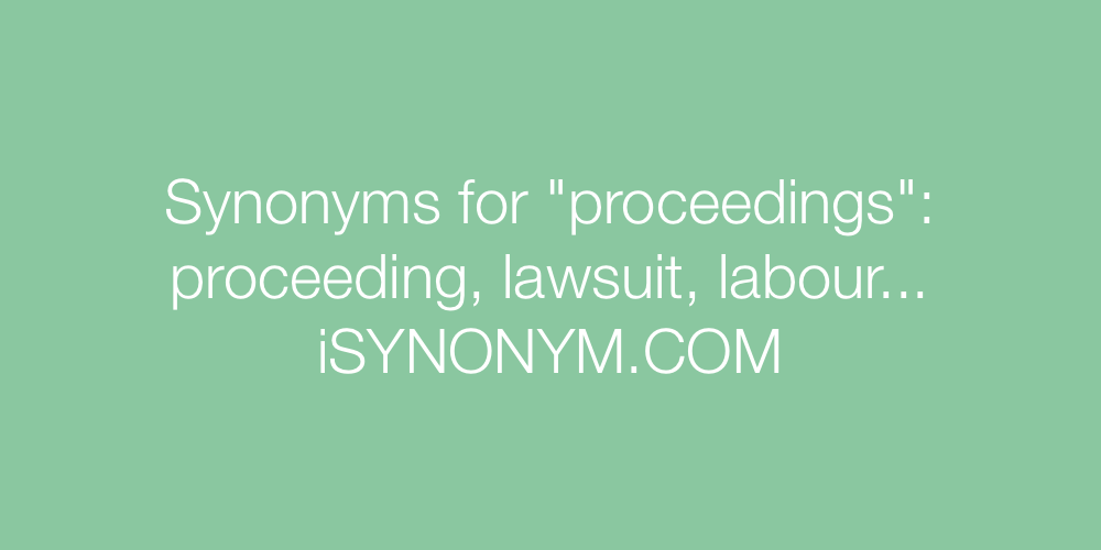 Synonyms proceedings