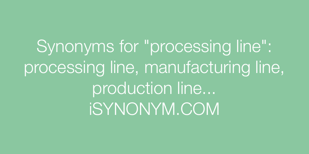 Synonyms processing line