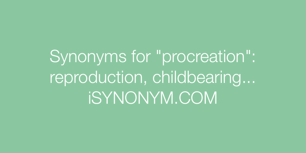 Synonyms procreation