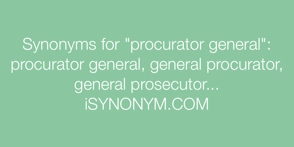 Synonyms procurator general