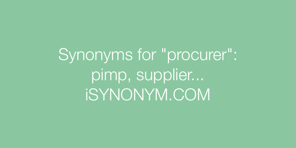 Synonyms procurer