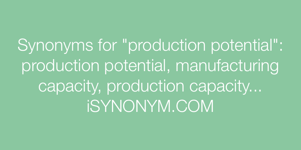 Synonyms production potential