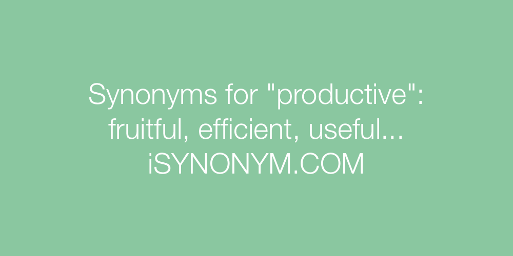 Synonyms productive