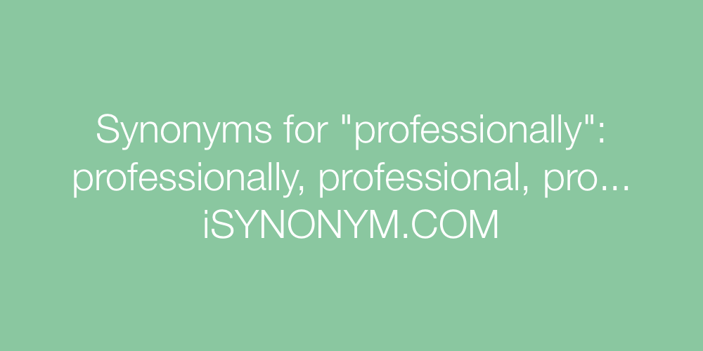 Synonyms professionally