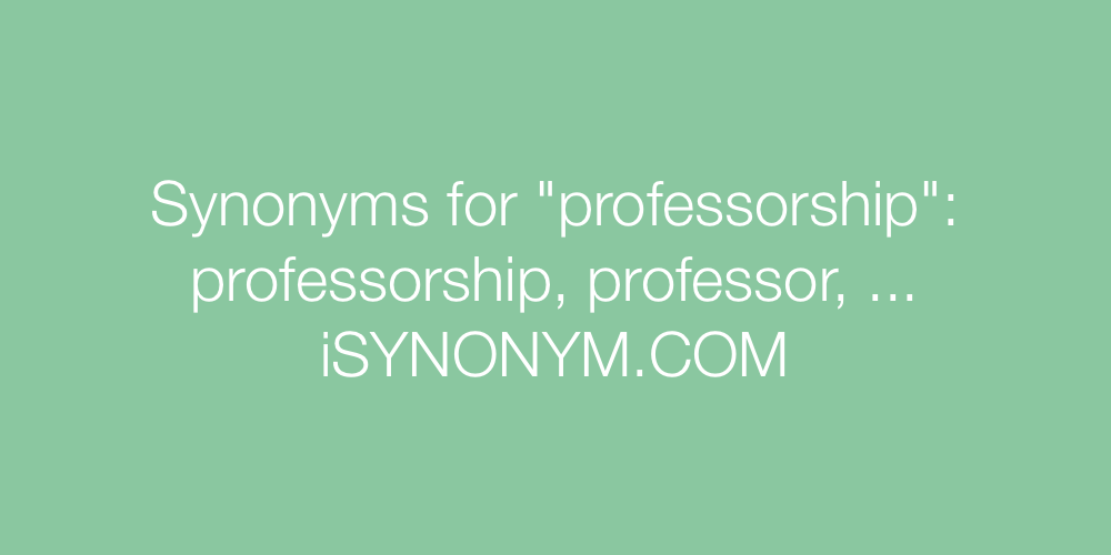 Synonyms professorship